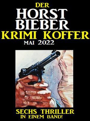 cover image of Der Horst Bieber Krimi Koffer Mai 2022